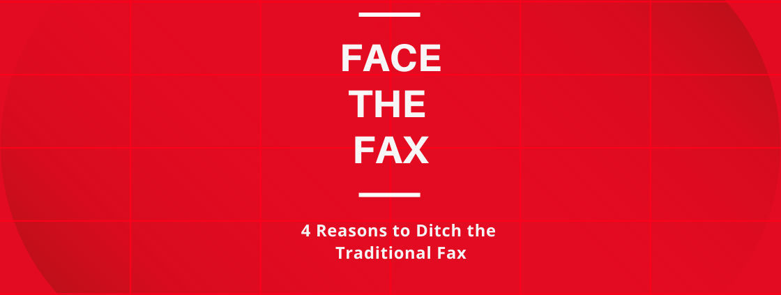 4 Reasons to Ditch the Traditional Fax