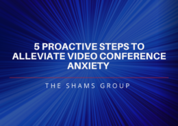Proactive Steps to Alleviate Video Conference Anxiety